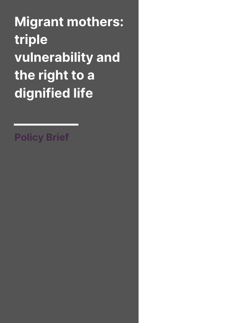 Migrant mothers: triple vulnerability and the right to a dignified life [Policy Brief]